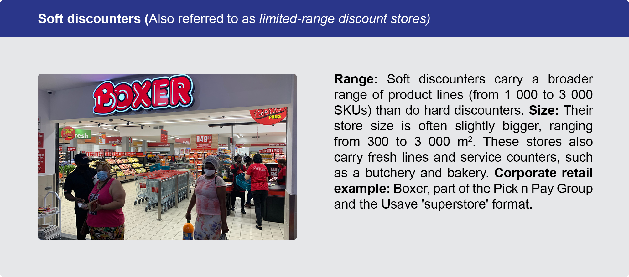 Soft discounters (Also referred to as limited-range discount stores)